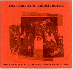 Precison Bearings single. Duh.